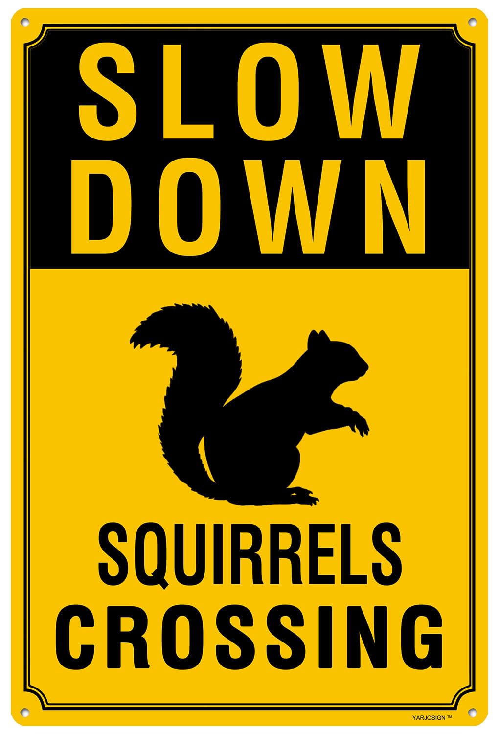 Photo 1 of Slow Down - Squirrels Crossing Sign, Durable Aluminum, 8x12 Inches, Rust-Resistant, Easy to Install, Ideal for Streets, Driveways, Wall Art, and Outdoor Decor