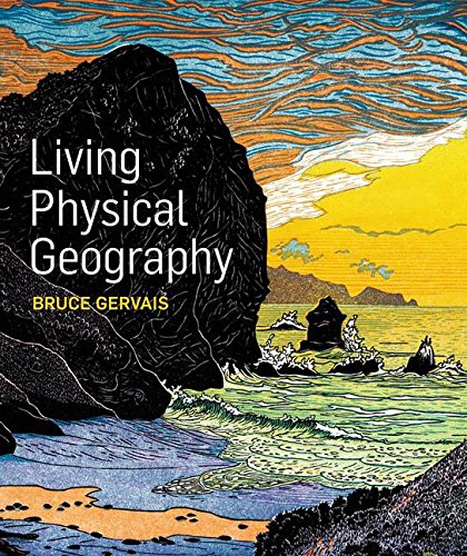 Living Physical Geography, by Bruce Gervais