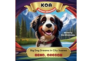 KOA Bernese Adventures: Big Dog Dreams in City Scenes-Bend, Oregon