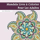 Image de Mandala Livre De Coloriage Pour Les Adultes: Cahier de Coloriage Adulte (Volume 1) (French Edition)