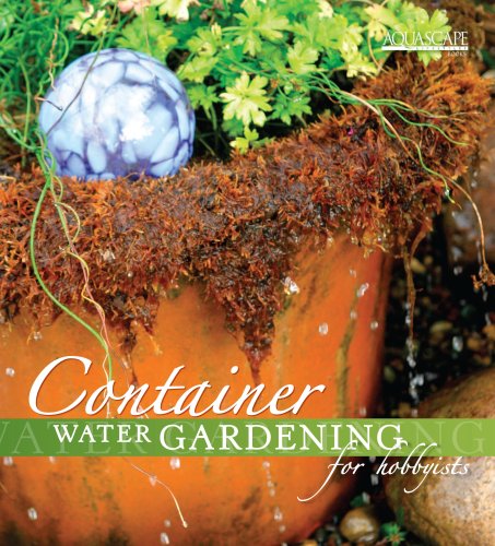 Container Water Gardening for Hobbyists Container Water Gardening for Hobbyists