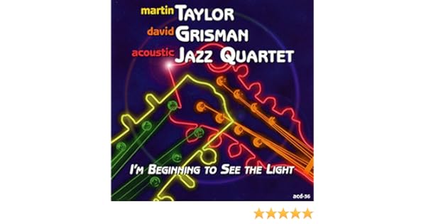 I M Beginning To See The Light By Martin Taylor David Grisman