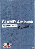 CLAMP North Side : Art-book 1989-2002 by