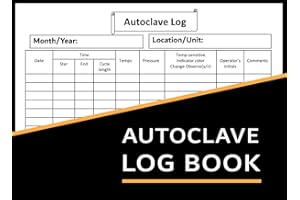 Autoclave Log Book: Sterilization Record Book , Record Maintenance Tests for All Ultrasonic Cleaners, Autoclave Cleaners Test