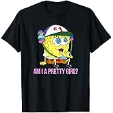 SpongeBob SquarePants - Am I a Pretty Girl? T-Shirt