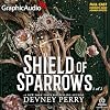 Shield of Sparrows (Part 1 of 2) (Dramatized Adaptation): Shield of Sparrows, Book 1