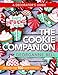 The Cookie Companion: A Decorator's Guide by Georganne Bell