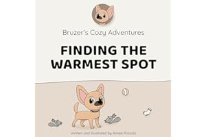 Bruzer’s Cozy Adventures: Finding The Warmest Spot