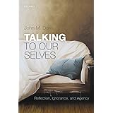 Talking to Our Selves: Reflection, Ignorance, and Agency