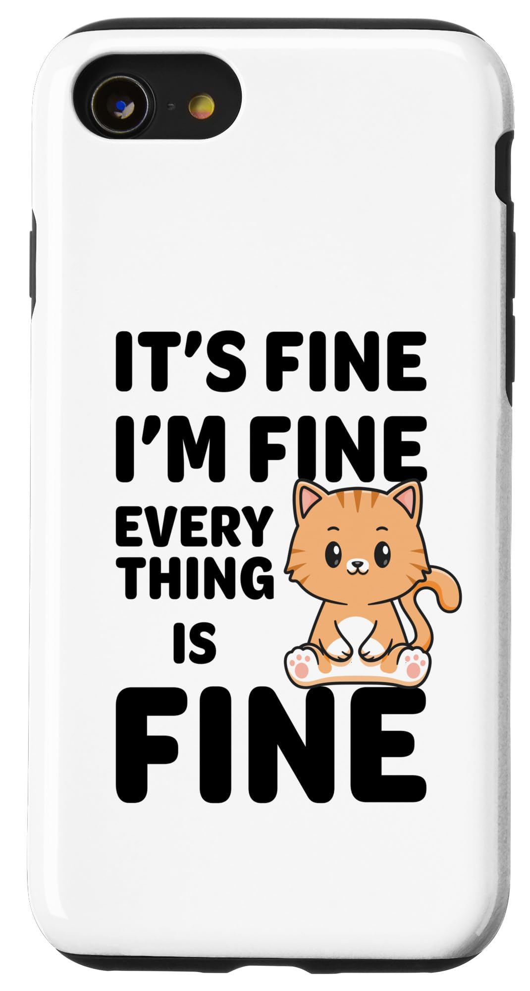 iPhone SE (2020) / 7 / 8 It's Fine I'm Fine Everything Is Fine Meme Funny Cat Case