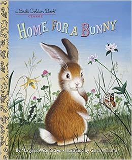 Home for a Bunny (Little Golden Book), by Margaret Wise Brown Home for a Bunny (Little Golden Book), by Margaret Wise Brown