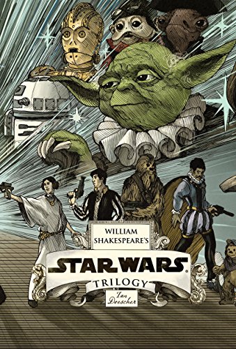 Download William Shakespeare's Star Wars Trilogy: The Royal Imperial Boxed Set: Includes Verily, A New Hope; The Empire Striketh Back; The Jedi Doth Return