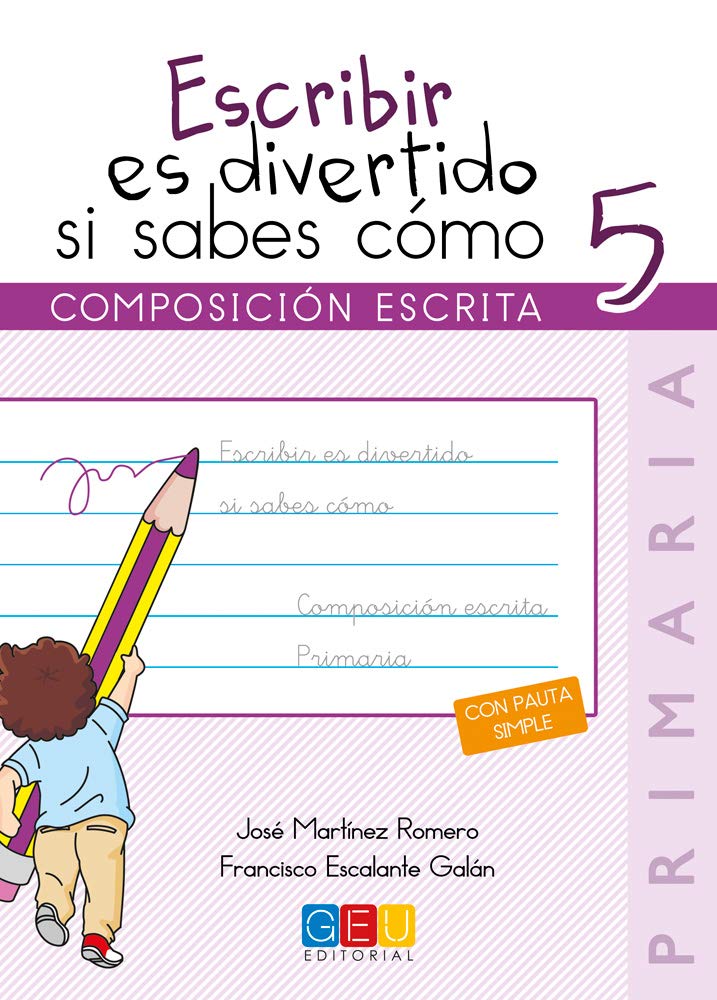 Escribir es divertido si sabes como. Cuaderno 5 / Editorial GEU ...