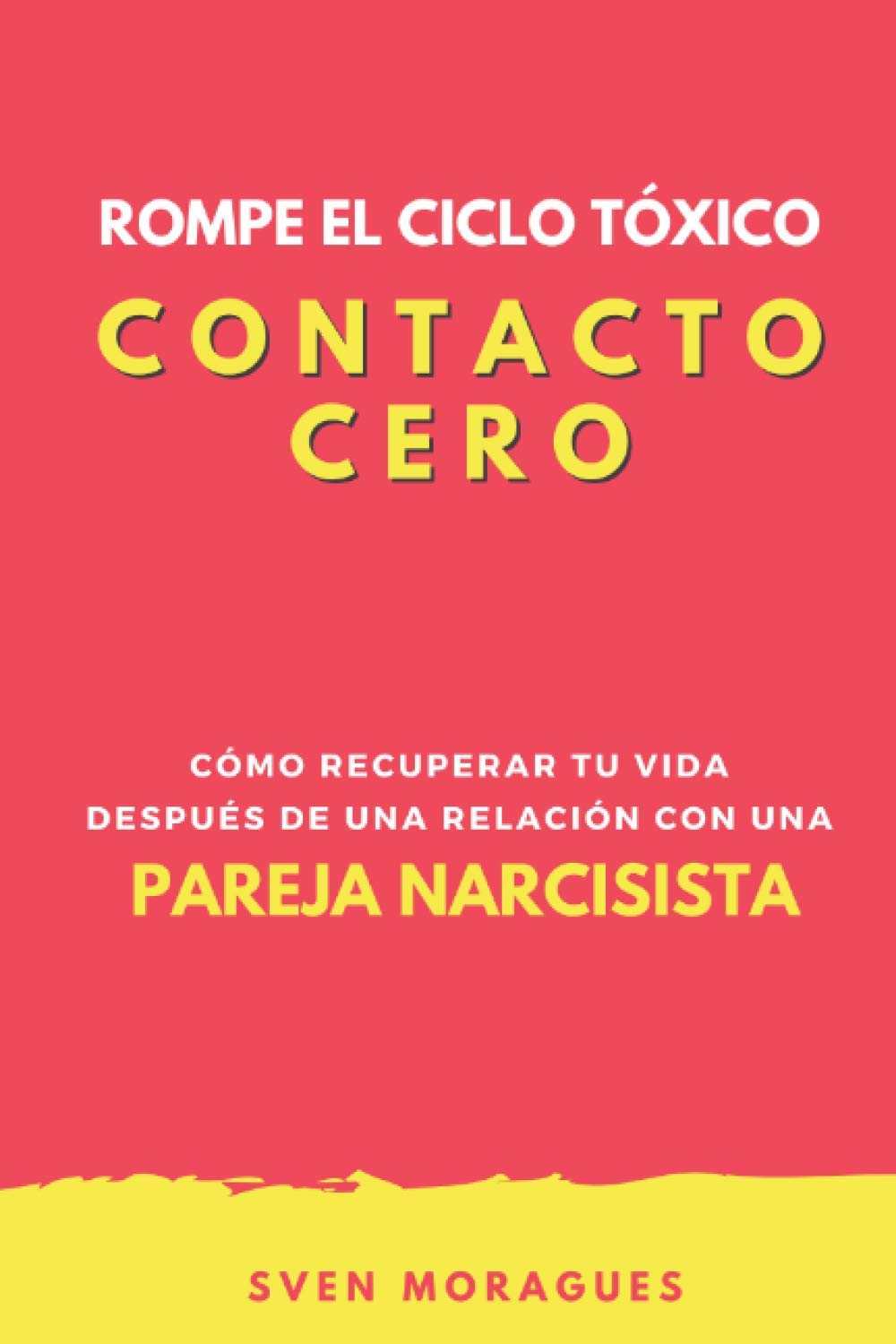 Cuando Te Deja En Paz Un Narcisista CONTACTO CERO - CÓMO RECUPERAR TU VIDA DESPUÉS DE UNA RELACIÓN CON UNA  PAREJA NARCISISTA (Spanish Edition): Moragues, Sven: 9798585361807:  Amazon.com: Books
