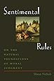 Sentimental Rules: On the Natural Foundations of Moral Judgment