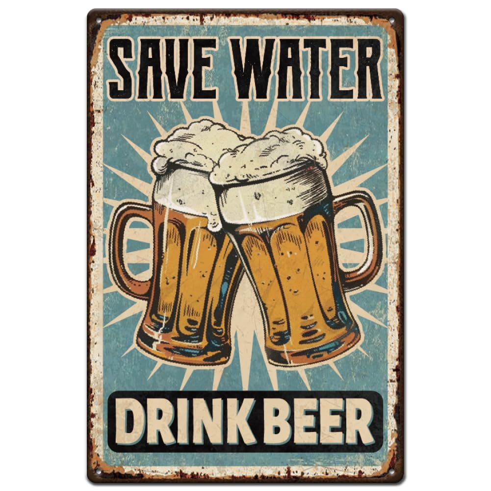 SUPERDANT Beer Metal Signs Save Water Drink Beer Tin Signs Bar Sign Bar Funny Signs Wall Plaque Drinking Poster Art for Pub Playroom Man Cave Gift Vintage Decor