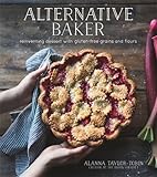 Image de Alternative Baker: Reinventing Dessert with Gluten-Free Grains and Flours