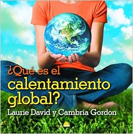 Â¿QuÃ© es el calentamiento global? (ONIRO - LIBROS ILUSTRADOS I) (Spanish Edition), by Cambria Gordon