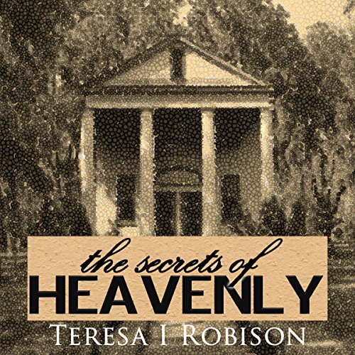 The Secrets of Heavenly: Heavenly Plantation, Book 1