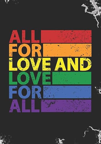 Download All for Love and Love for All: Blank Lined Journal Notebook for LGBT Pride, lesbian Pride, Gay Pride, Bisexual Pride, Transgender Pride and Pansexual Pride gift. PDF