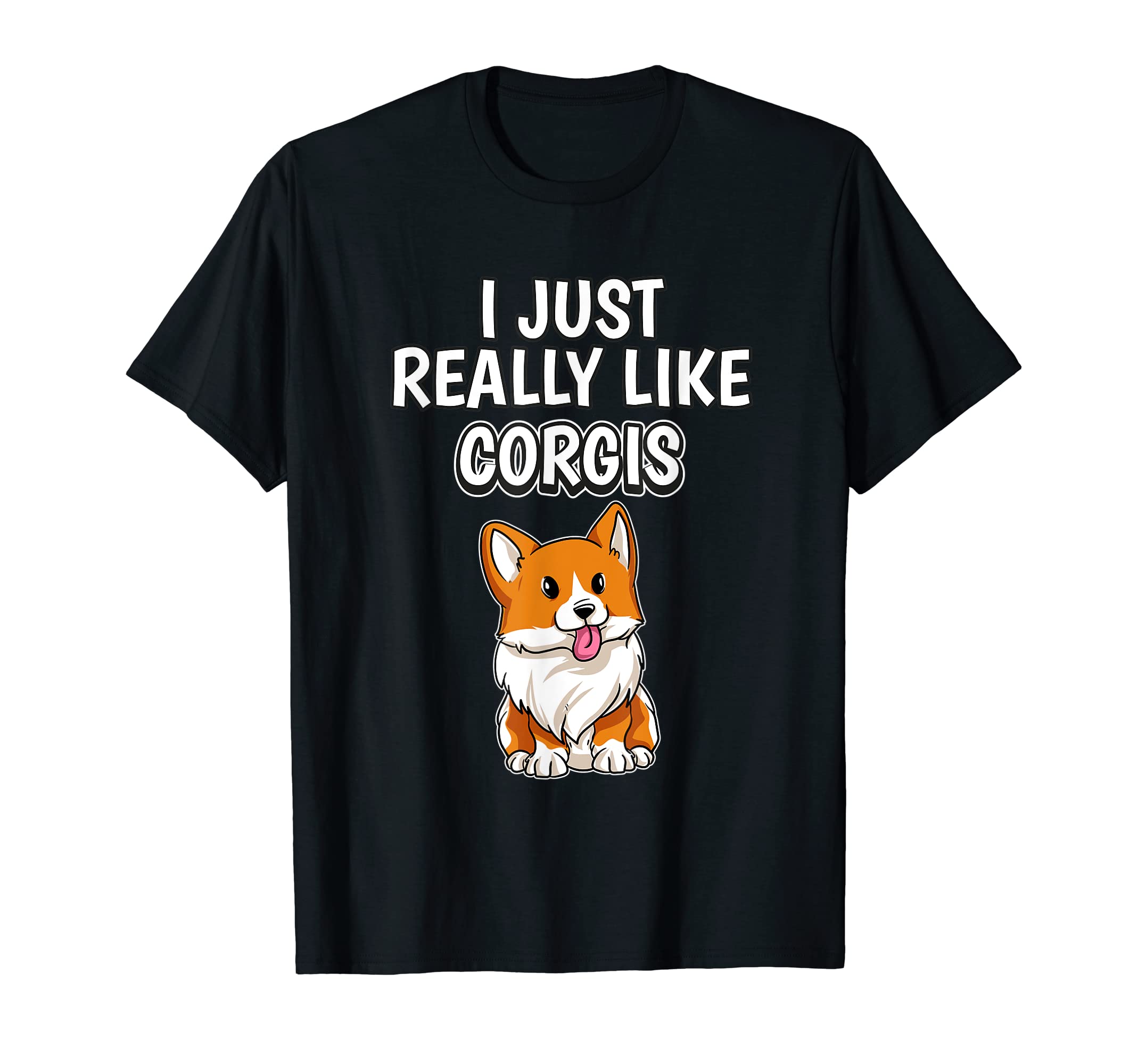 Dog Owner Quote I Just Really Like Corgis Clothes Corgi T-Shirt