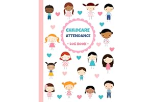 Childcare Attendance Log Book: Cute Boys and Girls - Large Sign In and Out Register Log with Name, Phone Number, Time and Parent Signature Space for Daycare, Preschool, Nursery and Childminder