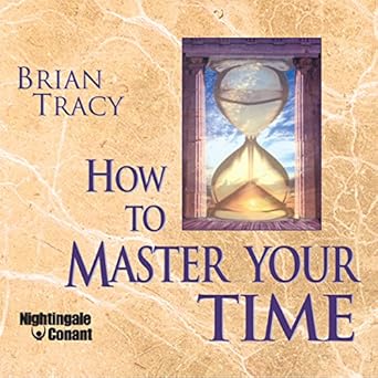 How to Master Your Time