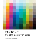 Pantone: The Twentieth Century in Color: (Coffee Table Books, Design Books, Best Books About Color)