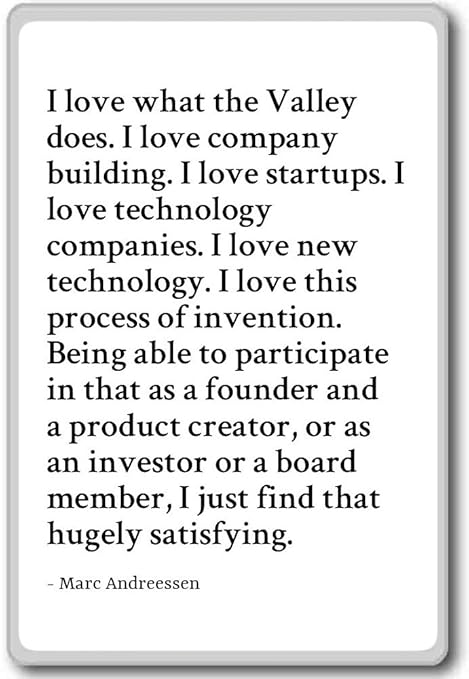 I Love lo que hace el Valle. I Love empresa... - Marc andreessen ...
