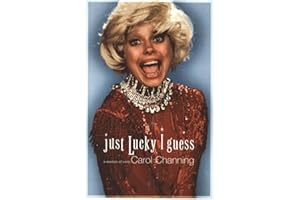 Just Lucky I Guess: A Memoir of Sorts