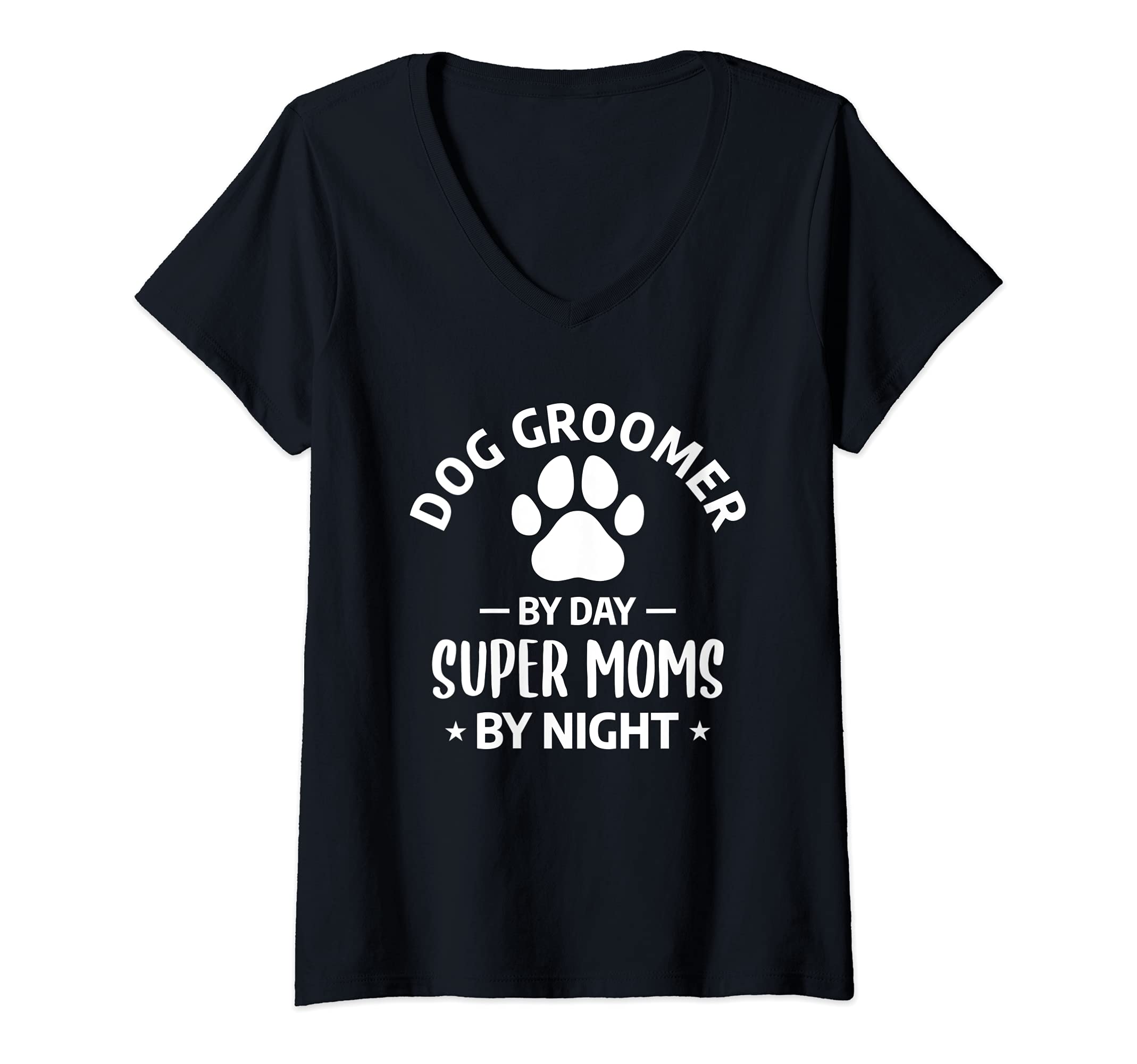 Womens Funny Grooming Dogs Quote For A Dog Groomer Mother Mom V-Neck T-Shirt