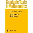 Lectures on Polytopes (Graduate Texts in Mathematics, 152)