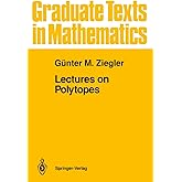 Lectures on Polytopes (Graduate Texts in Mathematics, 152)