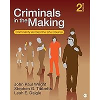 Criminals in the Making: Criminality Across the Life Course