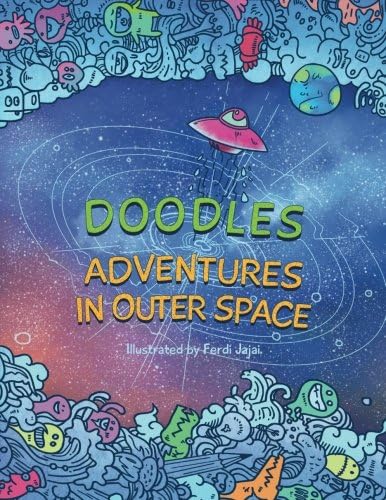 Doodles: Adventures in Outer Space - Adult Coloring Book: Find Inner Peace on an Intergalactic Journey