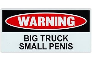 CRAZY STICKER GUY Funny Warning Magnet - Big Truck, Small Penis - 6" x 3" Magnetic Bumper Sticker - Great for Practical Jokes, Pranks, Gags - Removable