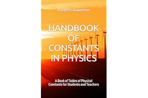 HANDBOOK OF CONSTANTS IN PHYSICS: A Book of Tables of Physical Constants for Students and Teachers