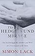 The Hedge Fund Mirage: The Illusion of Big Money and Why It's Too Good to Be True