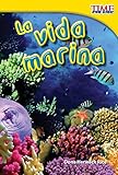 La vida marina (Sea Life) (TIME FOR KIDS® Nonfiction Readers) (Spanish Edition)