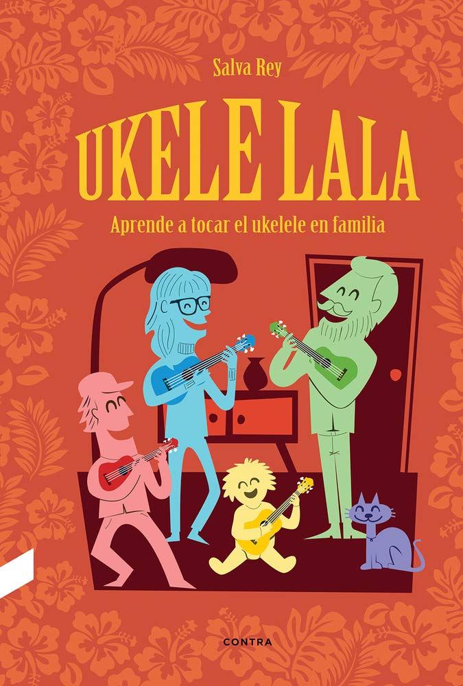 Portada de Ukelelala: Aprende a tocar el ukelele en familia (CONTRA)