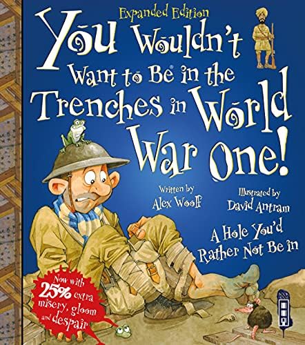 Book House You Wouldn't Want To Be In The Trenches In World War One!