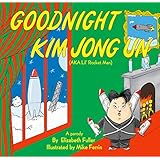 Goodnight Kim Jong Un
