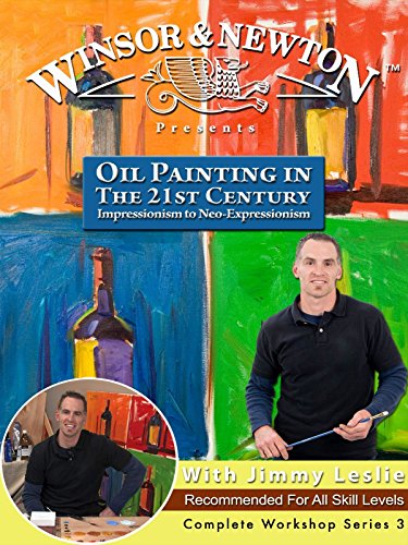 Oil Painting in The 21st Century: Impressionism to Neo-Expressionism