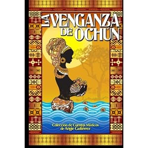 La Venganza de Ochun (Spanish Edition)