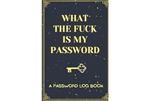 WHAT THE FUCK IS MY PASSWORD: Internet Password Logbook, Organizer, Tracker, Funny White Elephant Gag Gift, Secret Santa Gift Exchange Idea, Book Design Cover for an elegant look and feel.