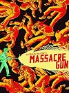 Massacre Gun