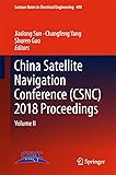 China Satellite Navigation Conference (CSNC) 2018