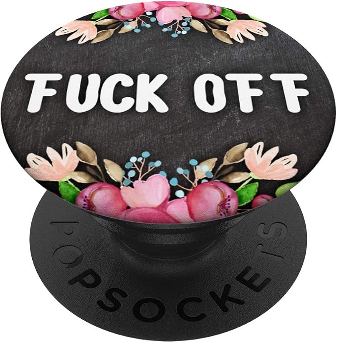 : Funny Fuck Off Get Away PopSockets Grip And Stand For...