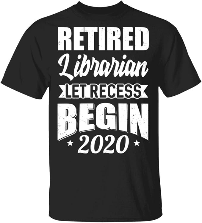 retired librarian t shirt