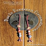 Due to Foreseen Circumstances by